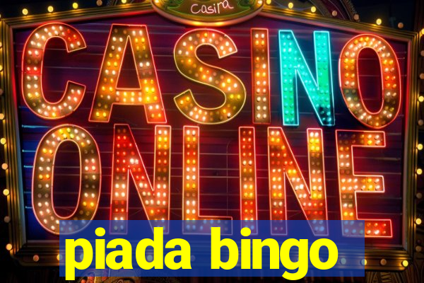 piada bingo